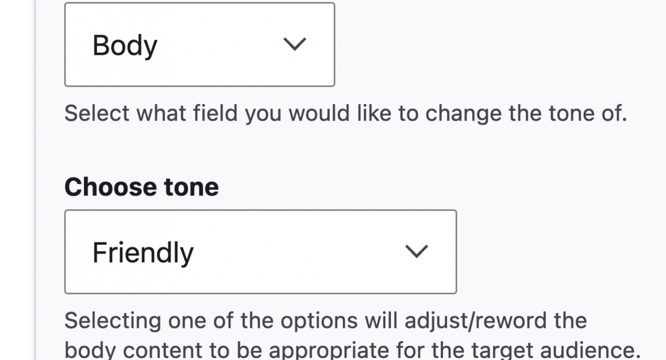 Whether you want a more friendly, formal, or professional tone, refine your message with AI-adjusted tone suggestions. Select a field, then click on the "Adjust tone" button to make your text, e.g. more "friendly".