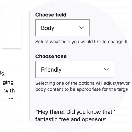 Select a field, then click on the "Adjust tone" button to adjust the style of your text, e.g. to more "friendly".